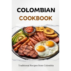 (영문도서) Colombian Cookbook: Traditional Recipes from Colombia Paperback, Independently Published, English, 9798863571485