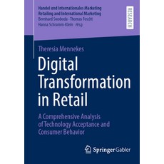 (英文圖書)Digital Transformation in Retail: A Comprehensive Analysis of Technology Accepta... 平裝版, Springer Gabler, 英文