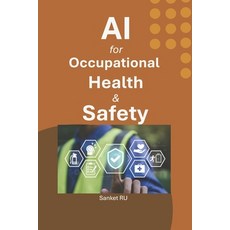 (영문도서)AI for Occupational Health and Safety Paperback, Independently Published, English, 9798265274113