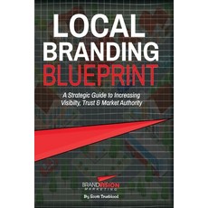 (영문도서)Local Branding Blueprint: A Strategic Guide to Increasing Visibility Trust & Ma... Paperback, Bvm Publishing, English, 9780984066520