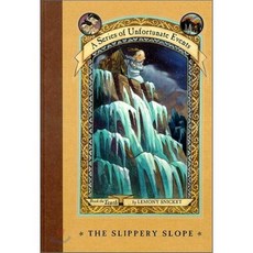 Series of Unfortunate Events #10 : Slippery Slope, Harpercollins Juvenile