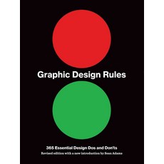 Graphic Design Rules:365 Essential DOS and Don'ts, Graphic Design Rules, Sean Adams, Dawson, Peter, F.., Princeton Architectural Pr