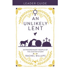 (外文書)An Unlikely Lent Leader Guide: Extraordinary People of the Easter Story Paperback, Abingdon Press, English