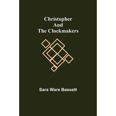 (영문도서) Christopher and the Clockmakers Paperback, Alpha Edition, English, 9789355347541