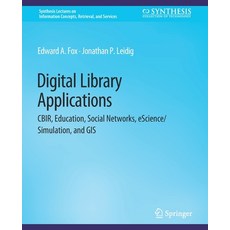 (영문도서) Digital Libraries Applications Paperback, Springer, English, 9783031011566