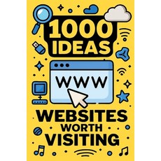 (英文圖書)1000 Ideas: Websites Worth Visiting: 1000 Clicks to Expand Your World 平裝版, Independently Published, 英文