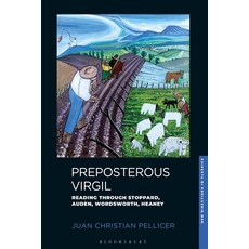 (영문도서) Preposterous Virgil: Reading Through Stoppard Auden Wordsworth Heaney Hardcover, Bloomsbury Academic, English, 9781848856516