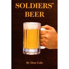 (영문도서) Soldiers' Beer Paperback, Independently Published, English, 9798541057003