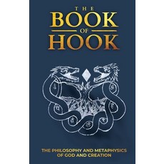 (英文圖書)The Book of Hook: The Philosophy and Metaphysics of God and Creation 平裝版, Independently Published, 英文
