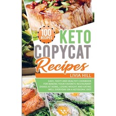 Keto Copycat Recipes: Easy Tasty and Healthy Cookbook for Making Your Favorite Restaurant Dishes At... Paperback, Independently Published, English, 9798646598524