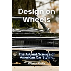 (英文圖書)Design on Wheels: The Art and Science of American Car Styling 平裝版, Independently Published, 英文