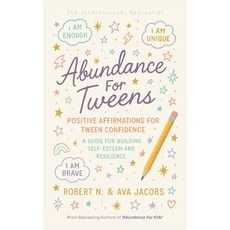 (영문도서)Abundance For Tweens: Positive Affirmations For Tween Confidence A Guide For Bui... Paperback, Independently Published, English, 9798281151153