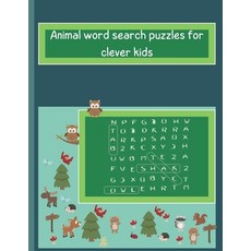 Animals word search puzzles for clever kids: kids word search age 5&6 find words puzzle &7&8&9 eas... Paperback, Independently Published, English, 9798703124246