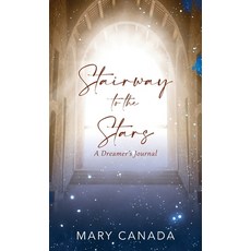 (영문도서) Stairway to the Stars: A Dreamer's Journal Hardcover, Outskirts Press, English, 9781977251282