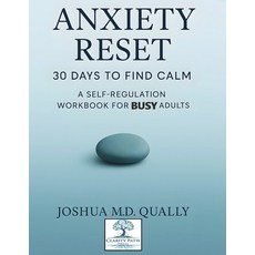 (英文圖書)Anxiety Reset 30 Days to Find Calm: A Self-Regulation Workbook for Busy Adults 平裝版, Self-Help, 英文