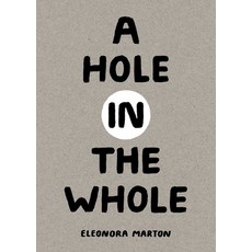 (영문도서)A Hole in the Whole Hardcover, Tra Publishing, English, 9781962098328