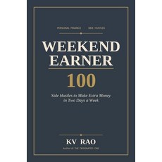 (英文圖書)Weekend Earner: 100 Side Hustles to Make Extra Money in Two Days a Week 平裝版, Independently Published, English, Paperback