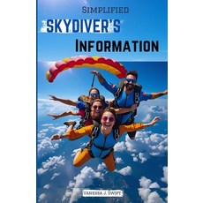 (영문도서)Simplified Skydiver's Information: Beginner Lessons for Thrilling Parachute Adve... Paperback, Independently Published, English, 9798298332927