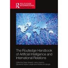 (영문도서)The Routledge Handbook of Artificial Intelligence and International Relations Hardcover, English, 9781032850139 English, 9781032850139