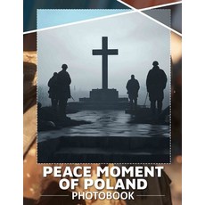 (영문도서) Peace Moment of Poland Photo Book: Explore Tranquil Scenes And Breathtaking Lan... Paperback, Independently Published, English, 9798300970918