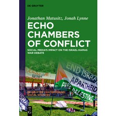 (英文圖書)Echo Chambers of Conflict: Social Media's Impact on the Israel-Hamas War Debate 精裝版, de Gruyter, 英文