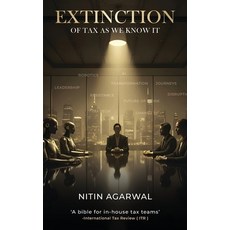 (英文圖書)Extinction of Tax as We Know It: Business Fiction: Mirror and Portal Into Tax Tr... 精裝版, Nitin Agarwal, 英文