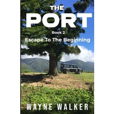 (英文圖書)The Port: Escape To The Beginning 平裝版, Independently Published, 英文