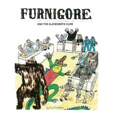 Furnigore and the Alzheimer's Cure Hardcover, Dorrance Publishing Co.