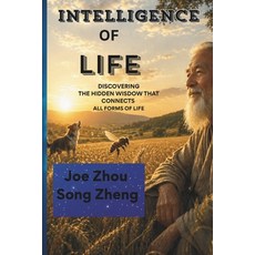 (영문도서)The Intelligence of Life: Understanding Ourselves Through Animals Plants and M... Paperback, Independently Published, English, 9798258777003
