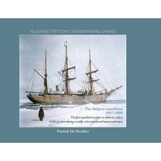 (英文圖書)The Belgica expedition 1897-1899: The first expedition to winter in Antarctic wa... 平裝版, Self Publisher, 英文