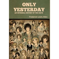 (英文圖書)Only Yesterday: An Informal History of the 1920's 精裝版, Bibliotech Press, 英文, 精裝本