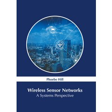 (영문도서) Wireless Sensor Networks: A Systems Perspective Hardcover, Murphy & Moore Publishing, English, 9781639875726