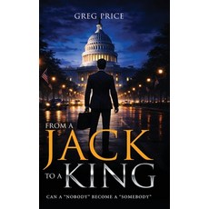 (영문도서)From A Jack To A King: Can a "nobody" become a "somebody" Hardcover, Francis Vlok, English, 9798295562211