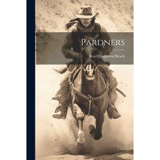 (영문도서) Pardners Paperback, Legare Street Press, English, 9781021955135