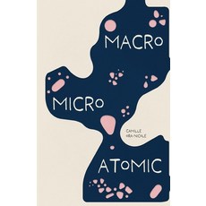 (영문도서) Macro Micro Atomic Paperback, Orange Chrysanthemum Publis..., English, 9798218282943