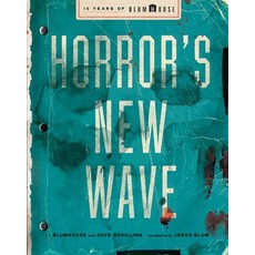 (영문도서)Horror's New Wave: 15 Years of Blumhouse Hardcover, S&s/Simon Element, English, 9781668094259