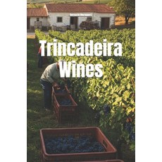 (영문도서)Trincadeira Wines Paperback, Independently Published, English, 9798247407331