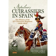 (英文圖書)Napoleon's Cuirassiers in Spain: The History of the 13th Cuirassiers Regiment (1... 平裝版, Helion & Company, 英文