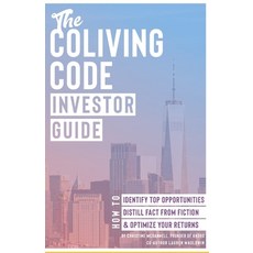 The Coliving Code: Investor Guide: How to Identify Top Opportunities Distill Fact From Fiction & O... Paperback, Independently Published