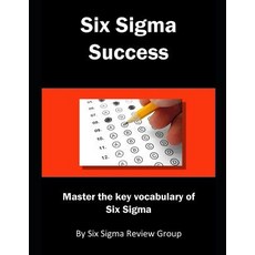 (영문도서)Six Sigma Success: Master the Key Vocabulary of Six Sigma Paperback, Independently Published, English, 9781790270170
