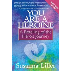 (영문도서) You Are a Heroine: A Retelling of the Hero's Journey Paperback, Emerald Lake Books, English, 9781945847103
