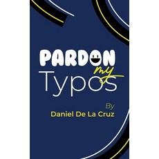 (영문도서)Pardon My Typos Hardcover, Ashford Book Publishing, English, 9798295886904