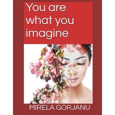 (영문도서)You are what you imagine Paperback, Independently Published, English, 9798293264582