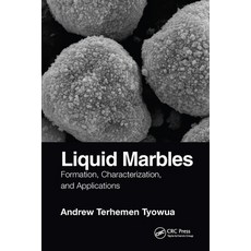 (영문도서) Liquid Marbles: Formation Characterization and Applications Paperback, CRC Press, English, 9780367570873