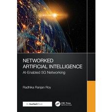 (영문도서) Networked Artificial Intelligence: AI-Enabled 5G Networking Paperback, Auerbach Publications, English, 9781032813691