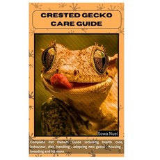 (영문도서) Crested Gecko Care Guide: Complete Pet Owners Guide including health care behaviour diet h... Paperback, Independently Published, English, 9798884139084