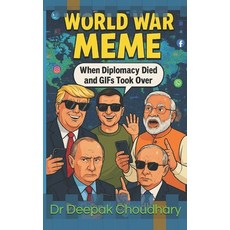(영문도서)World War MEME: When Diplomacy died and GIFs took over Paperback, Independently Published, English, 9798293298464