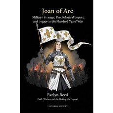 (영문도서)Joan of Arc: Military Strategy Psychological Impact and Legacy in the Hundred... Paperback, Independently Published, English, 9798241503039
