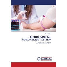 (영문도서)Blood Banking Management System Paperback, LAP Lambert Academic Publis..., English, 9786207469284