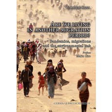 (영문도서)Are We Living in Another Migration Period?: Pandemics Migrations and the Enviro... Paperback, English, 9788891325112, L'Erma Di Bretschneider English, 9788891325112, L'Erma Di Bretschneider